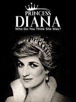 Poster de la película Princess Diana: Who Do You Think She Was?