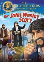 Poster de la película Torchlighters: The John Wesley Story