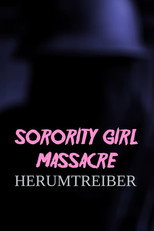 Poster de la película Sorority Girl Massacre: Herumtreiber