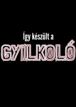 Poster de la película Így készült a Gyilkoló