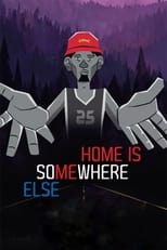 Poster de la película Home Is Somewhere Else