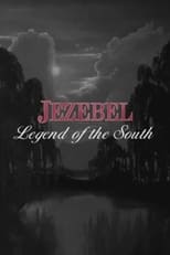 Poster de la película Jezebel: Legend of the South