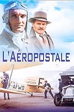 Poster de la serie L’Aéropostale, courrier du ciel