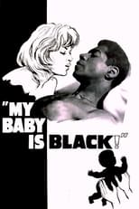 Poster de la película My Baby Is Black!