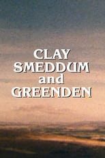 Poster de la película Clay, Smeddum and Greenden