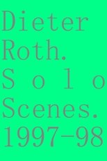Poster de la película Dieter Roth. Solo Scenes. 1997-98