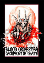 Poster de la película Blood Orchestra: Cacophony of Death