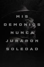 Poster de la película My Demons Never Prayed For Solitude