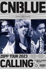 Poster de la película CNBLUE ZEPP TOUR 2023 ～CALLING～