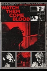Poster de la película Watch Them Come Blood