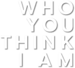 Logo Who You Think I Am