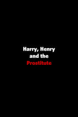 Poster de la película Harry, Henry and the Prostitute