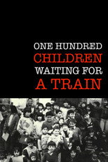 Poster de la película One Hundred Children Waiting for a Train