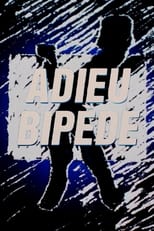 Poster de la película Adieu bipède