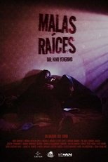 Poster de la película Malas Raíces