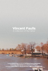 Poster de la película Vincent Faulls: A Collection of My Father