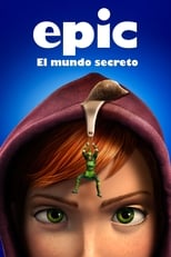 Poster de la película Epic: El mundo secreto