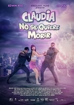 Poster de la película Claudia No Se Quiere Morir