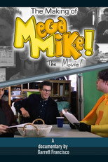 Poster de la película The Making of Mega Mike!: The Movie!
