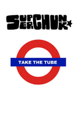 Poster de la película Superchunk: Take The Tube