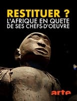 Poster de la película Restitution? Africa's Fight for Its Art