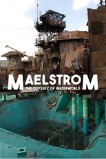 Poster de la película Maelstrom: The Odyssey of Waterworld