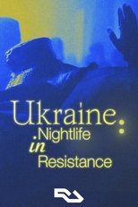 Poster de la película Ukraine: Nightlife in Resistance