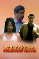 Poster de la película Sablay Ka Na... Pasaway Ka Pa...