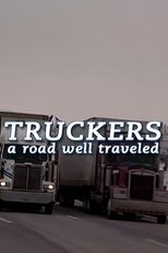 Poster de la película Truckers: A Road Well Traveled