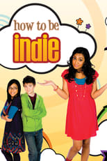 Poster de la serie How to Be Indie