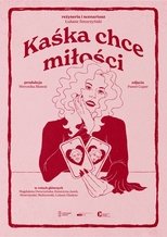 Poster de la película Kaśka chce miłości