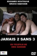 Poster de la película Jamais 2 sans 3