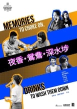 Poster de la película Memories to Choke On, Drinks to Wash Them Down