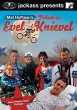 Poster de la película Mat Hoffman's Tribute to Evel Knievel