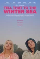 Poster de la película Tell That to the Winter Sea