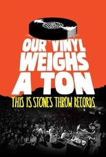 Poster de la película Our Vinyl Weighs a Ton: This Is Stones Throw Records