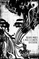 Poster de la película Years When I Was a Child Outside