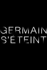Poster de la serie Germain s'éteint
