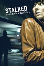 Poster de la serie Stalked: Someone's Watching