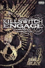Poster de la película Killswitch Engage: (Set This) World Ablaze