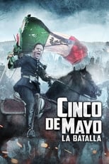 Poster de la película Cinco de Mayo: La batalla