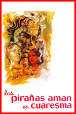 Poster de la película Las pirañas aman en cuaresma