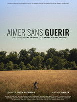 Poster de la película Aimer sans guérir