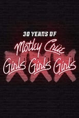 Poster de la película 30 Years of Mötley Crüe: XXX Girls Girls Girls