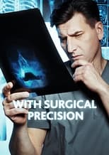 Poster de la serie With Surgical Precision