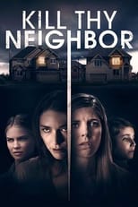 Poster de la película Kill Thy Neighbor