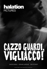 Poster de la película Cazzo guardi, vigliacco!