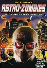 Poster de la película Astro Zombies: M4 - Invaders from Cyberspace