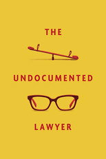 Poster de la película The Undocumented Lawyer