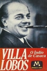 Poster de la película Villa-Lobos - O Índio de Casaca
